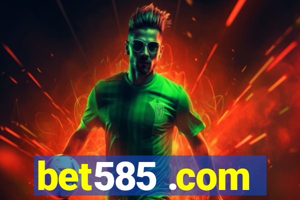 bet585 .com